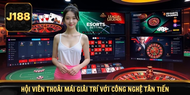 Hội viên thoải mái giải trí với công nghệ tân tiến
